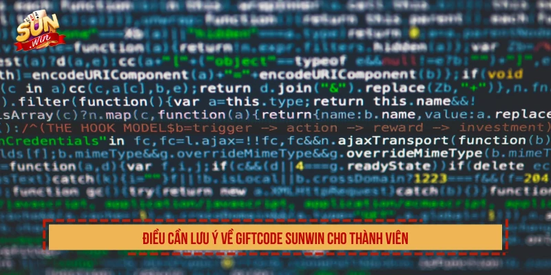 Nhận Giftcode SUNWIN Random Mỗi Ngày Thưởng Giá Trị Nhất Điều cần lưu ý về giftcode SUNWIN cho thành viên