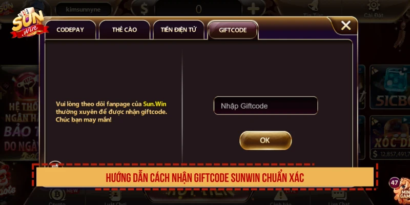 Nhận Giftcode SUNWIN Random Mỗi Ngày Thưởng Giá Trị Nhất Hướng dẫn cách nhận giftcode SUNWIN chuẩn xác