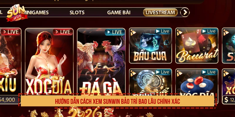 SUNWIN Bảo Trì Bao Lâu? Cập Nhật Thời Gian Chính Xác Nhất Hướng dẫn cách xem SUNWIN bảo trì bao lâu chính xác