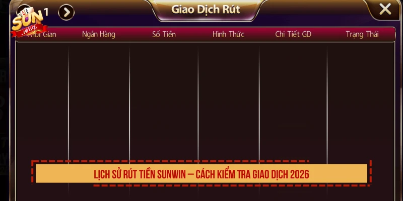 Lịch sử rút tiền SUNWIN