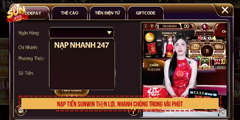 Nạp Tiền SUNWIN Tiện Lợi Nhanh Chóng Trong Vài Phút Nạp tiền SUNWIN