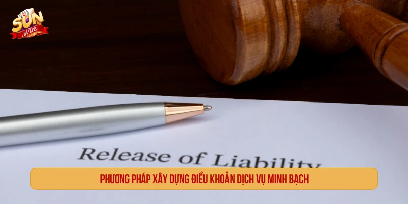 Điều Khoản Dịch Vụ SUNWIN Cam Kết Đẳng Cấp Chất Lượng Phương pháp xây dựng điều khoản dịch vụ minh bạch