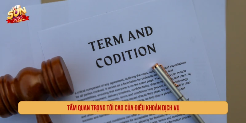 Điều Khoản Dịch Vụ SUNWIN Cam Kết Đẳng Cấp Chất Lượng Tầm quan trọng tối cao của điều khoản dịch vụ